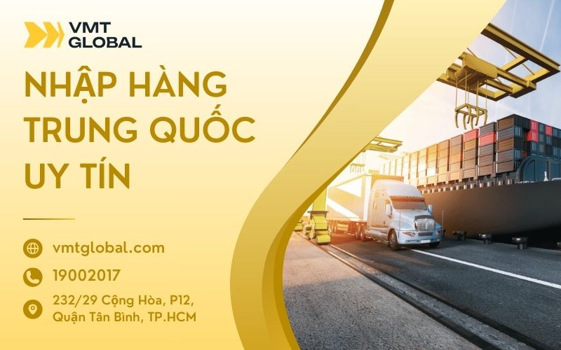 đơn vị nhập hàng và vận chuyển Trung Việt VMT Global